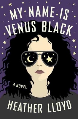 Mein Name ist Venus schwarz: Ein Roman von Heather Lloyd (Englisch) Hardcover Buch