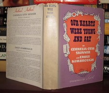 Skinner, Cornelia Otis; Kimbrough, Emily OUR HEARTS WERE YOUNG AND GAY  1st Edit