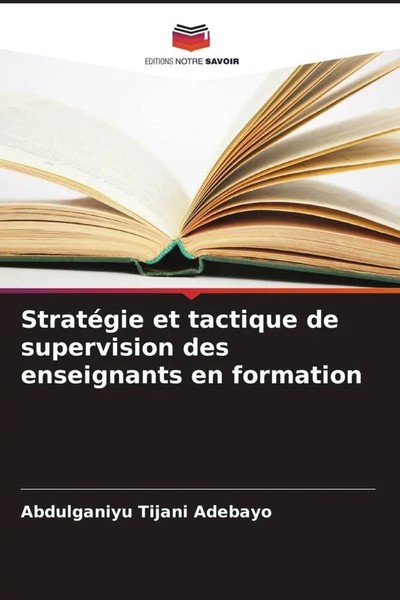 StratéGie Et Tactique De Supervision Des Enseignants En Formation Adebayo Buch-image