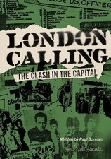 London Calling: The Clash in the Capital by Paul Gorman Folded Book