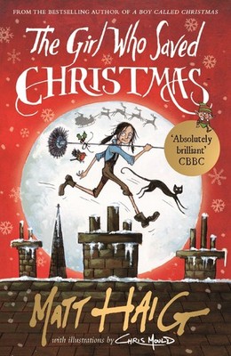 Matt Haig / The Girl Who Saved Christmas9781782118602