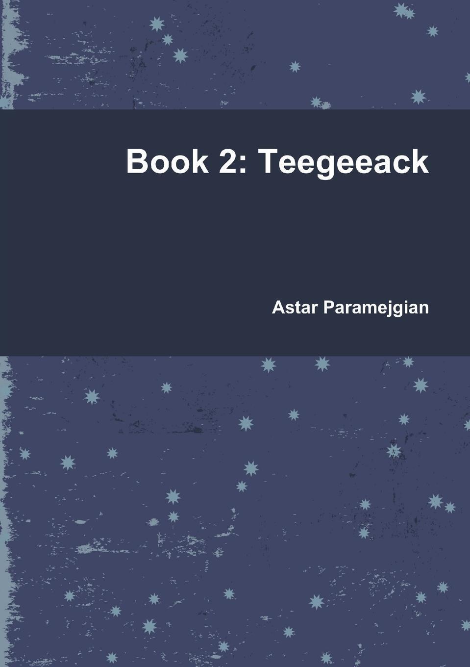 Thumbnail - Book 2 | Astar Paramejgian | Teegeeack | Taschenbuch | Paperback |