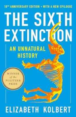 The Sixth Extinction (10th Anniversary - Paperback, by Kolbert Elizabeth - Good