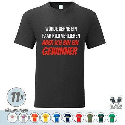  Fun Shirt Arbeit Spruch * PAAR KILO VERLIEREN, ABER ICH BIN EIN GEWINNER *