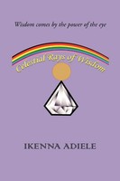 Ikenna Adiele | Celestial Rays Of Wisdom | Taschenbuch | Englisch (2011)