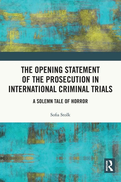 The Opening Statement Of The Prosecution In International Criminal Trials Stolk-image