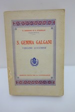 SANTA GEMMA GALGANI VERGINE LUCCHESE GERMANO DI S. STANISLAO LUCCA 1939 OTTIMO