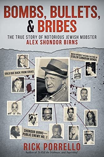 Bombs, Bullets, and Bribes: the true..., Porrello, Rick - Bild 1 von 2