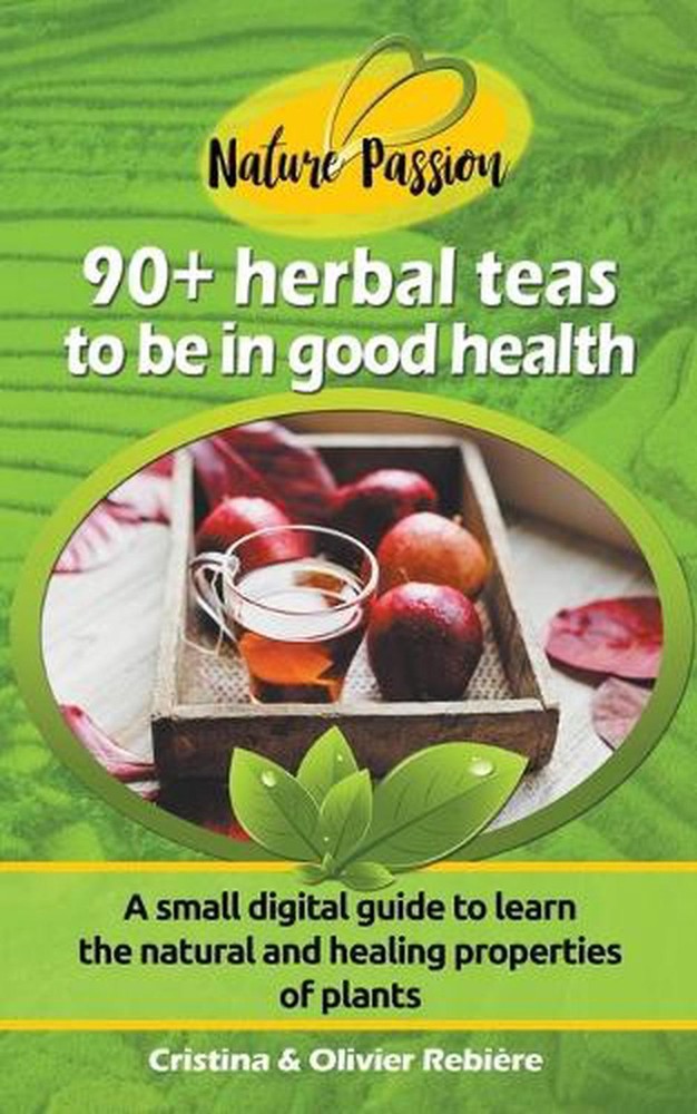 Herbal Teas to be in Good Health by Cristina Rebiere Paperback Book
