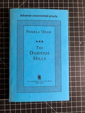 Dubious Hills by Pamela Dean -- Advance Uncorrected Proof