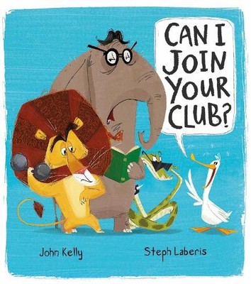 Can I Join Your Club? by Kelly, John Paperback / softback Book The Fast Free