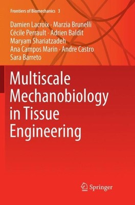 Multiscale Mechanobiology in Tissue Engineering | Damien Lacroix (u. a.) | Buch