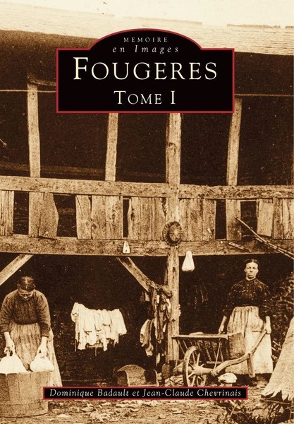 FougèRes - Tome I Badault Dominique (U. A.) Taschenbuch Mémoire en Images locaux-image