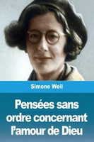 Simone Weil | PenséEs Sans Ordre Concernant L'amour De Dieu | Taschenbuch (2023)