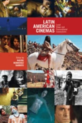 Latin American Cinemas : Local Views and Transnational Connection