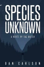 Species Unknown: A Novel of The - Paperback, by Carlson Dan; Carlson - Very Good