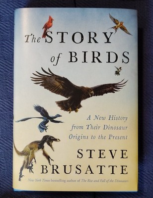 STORY OF BIRDS by Steve Brusatte (2026) NEW  SIGNED  1ST/1ST  UNREAD  HARDCOVED