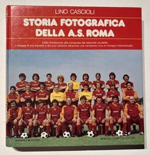 Storia fotografica della A.S.  Roma - Lino Cascioli