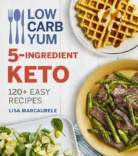 Low Carb Yum 5-Ingredient Keto: 120+ Easy Recipes - Paperback - GOOD