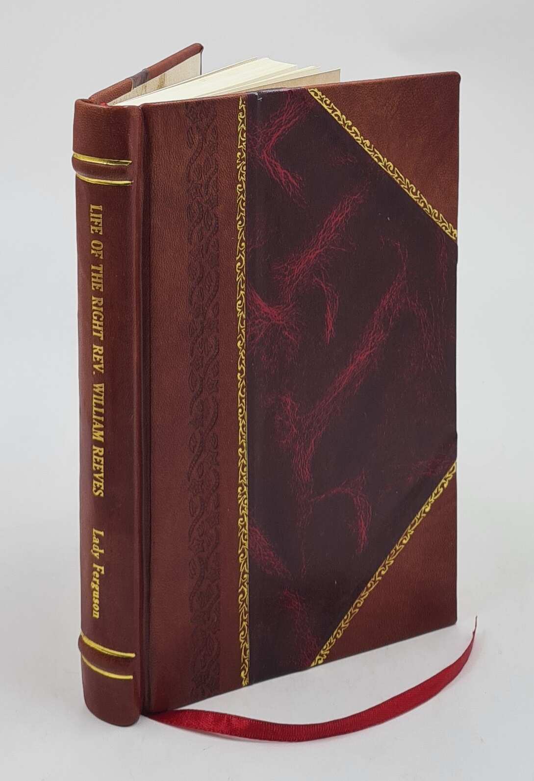 Biography of Right Rev. William Reeves by Lady Ferguson Leather Bound Edition
