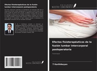 T. Karthikeyan | Efectos FisioterapéUticos De La FusióN Lumbar Intercorporal...