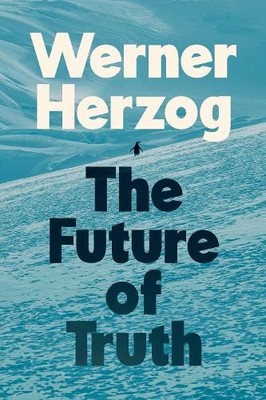The Future of Truth by Herzog, Werner Hardback Book The Fast Free Shipping