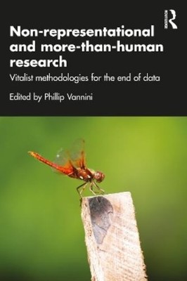 Phillip Vannini Non-representational and more-than-human research (Taschenbuch)