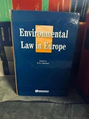 Environmental Law in Europe By N.S.J. Koeman