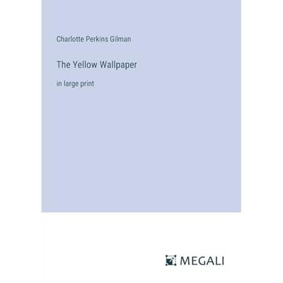 The Yellow Wallpaper: in large print -  NEW Charlotte Perki 2024