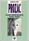 Ronald R. Fieve PROZAC-DOMANDE E RISPOSTE Positive Pr.
