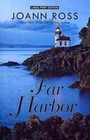 Far Harbor by JoAnn Ross (Paperback / softback, 2013)