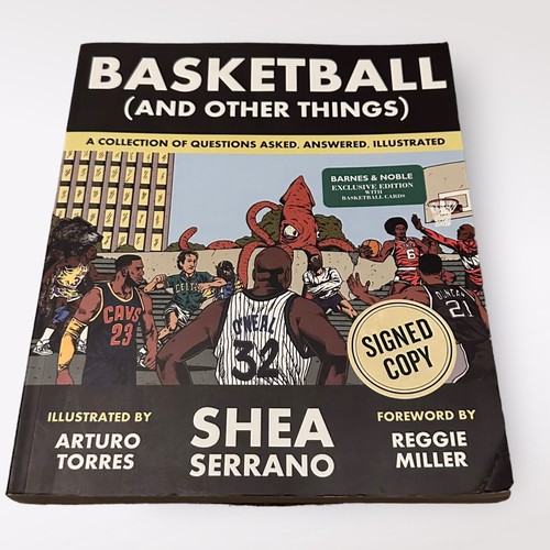 Basketball (and Other Things) Shea Serrano SIGNED Barnes & Noble Edition EUC - Foto 1 di 6