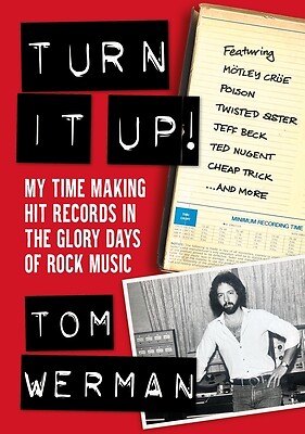 Turn It Up! My Time Making Hit Records Tom Werman Paperback