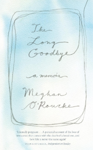 Meghan O'Rourke The Long Goodbye (Tascabile)