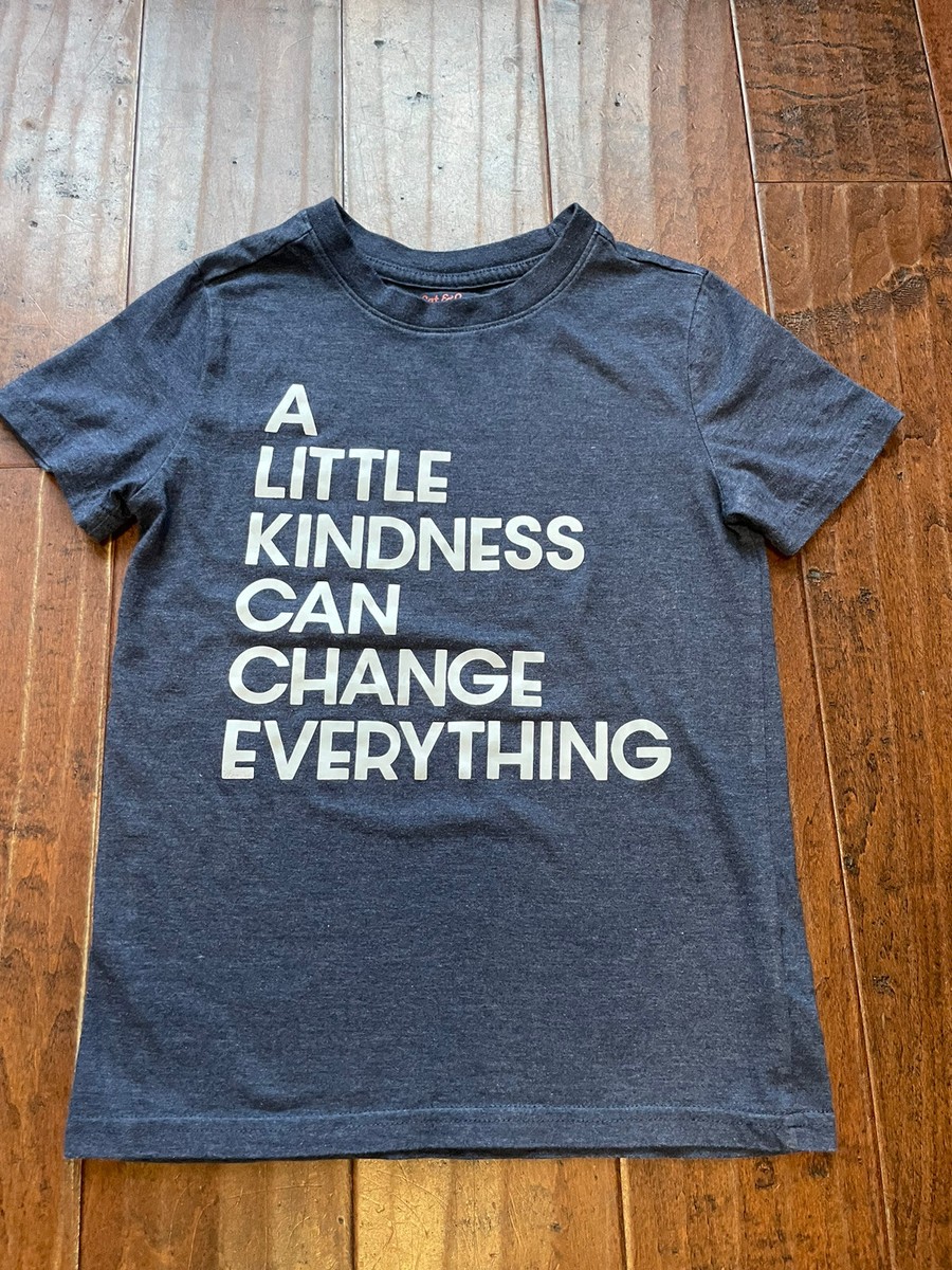 A Little Kindness Can Change Everything Kind T-Shirt A Little Kindness Can Change Everything Kind T-Shirt