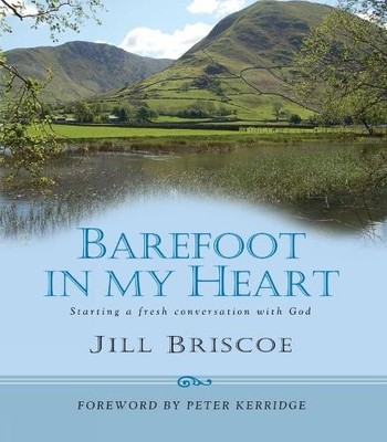 Barefoot in my Heart: Starting a fresh..., Jill Briscoe