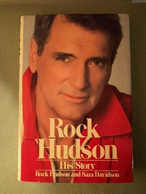 Rock Hudson His Story by Sara Davidson and Hudson 1986 hardcover first edition