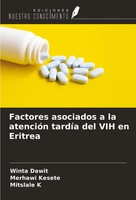 Winta Dawit (U. A.) | Factores Asociados A La AtencióN TardíA Del VIH En Eritrea