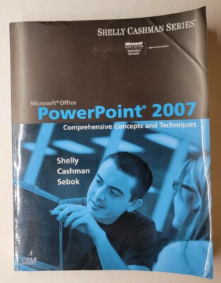 Microsoft Office Powerpoint 2007 : Comprehensive Concepts and Techniques
