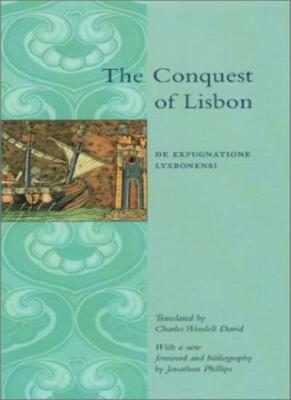 The Conquest of Lisbon: De expugnatione Lyxbone, David, Phillips+=