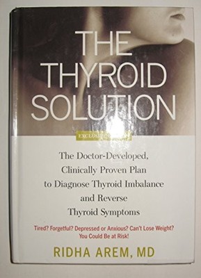 The Thyroid Solution by Ridha Arem 1605299847 FREE Shipping