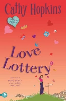 Love Lottery (Truth, Dare, Kiss, Promise), Cathy Hopkins, Used; Good Book