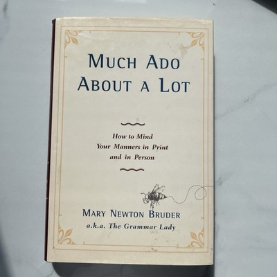 Much Ado about a Lot by Mary Newton Bruder (2000, Hardcover) BOOK