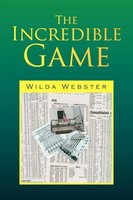 Wilda Webster | The Incredible Game | Taschenbuch | Englisch (2008) | Xlibris