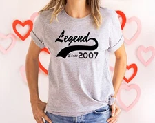 Birthday Legend Since 2007 T Shirt 18th Birthday Gift Teen Age Legend Men Women
