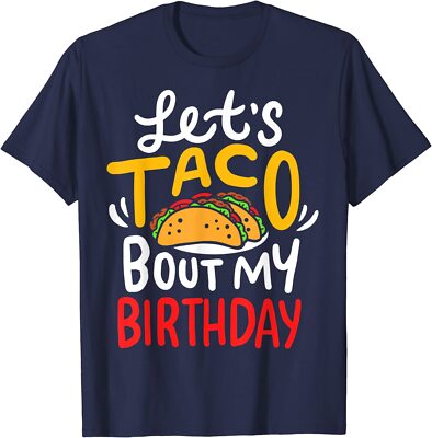 Taco Birthday Cinco De Mayo Gift Classic Funny Unisex T-Shirt