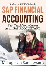 Sap Financial Accounting: Fast Track Your Career As An Sap Accountant