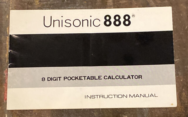 Unisonic 888 8 Digit Pocket Calculator Instruction Manual ( Manual Only) Unisonic 888 8 Digit Pocket Calculator Instruction Manual ( Manual Only)