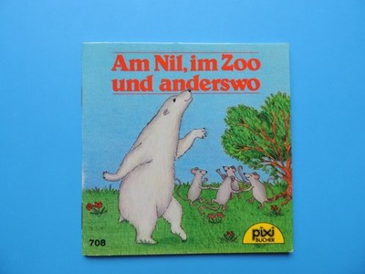 Pixi Buch alt - Nr. 708 Am Nil, im Zoo und anderswo - 1. Aufl. 1992