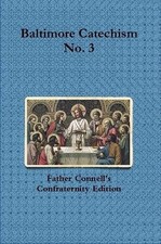 Baltimore Catechism No. 3 by Francis Connell (English) Paperback Book